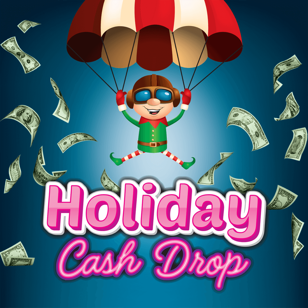 Holiday Cash Drop