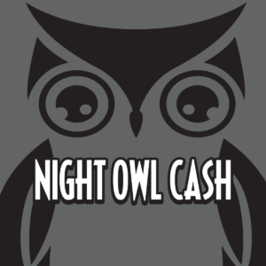 Night Owl Cash